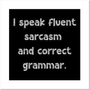 I speak fluent sarcasm and correct grammar, National Grammar Day, Teacher Gift, Child Gift, Grammar Police, Grammar Nazi, Grammar Quotes, Posters and Art